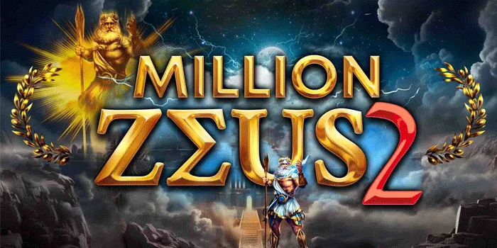 Million-Zeus-2,-Slot-Maxwin-Besar-Dengan-Gameplay-Yang-Dinamis