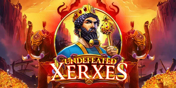 Undefeated-Xerxes-Petualangan-Seru-Meraih-Jackpot-Terbesar