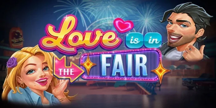 Love-Is-In-The-Fair---Menjelajahi-Slot-Online-Paling-Mudah-JP