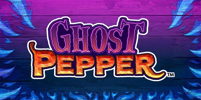 Tips Ampuh Mendapatkan Jackpot Besar di Ghost Pepper