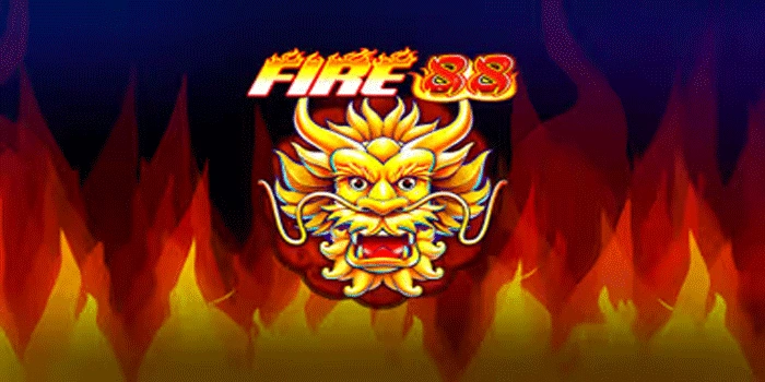 Tips Memilih Game Slot Fire 88 Yang Cocok Untuk Pemula